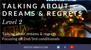 English Online Zoom classes Talking about dreams and regrets 2nd 3rd mixed conditional Level 2