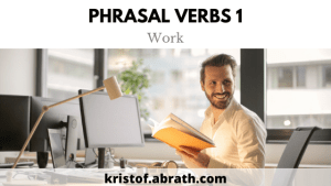 10 Phrasal verbs on Work