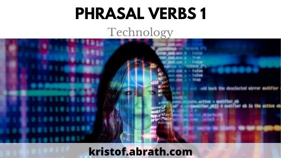 10 Phrasal verbs on Technology