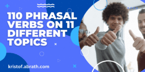 110 phrasal verbs on 11 different topics