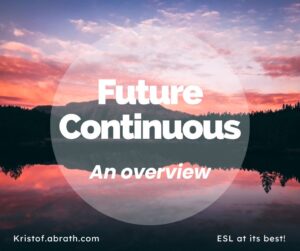 Future Continuous an Overview