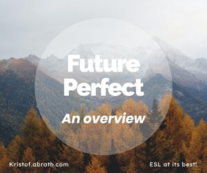 Future Perfect an Overview