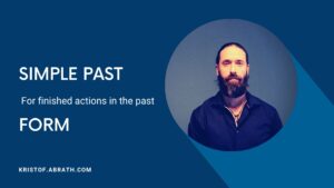 Simple Past for finished actions in the past form