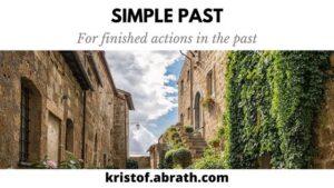 Simple Past for finished actions in the past