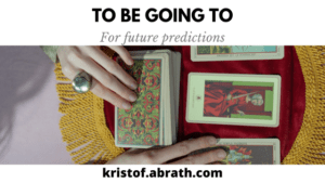 To be going to for future predictions