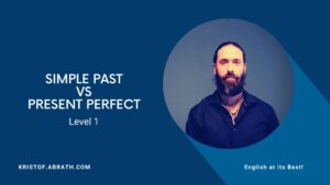 Simple past vs present pefect level 1