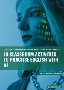 10 Classroom Activities to Practise English with AI